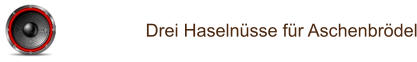 Drei Haselnüsse für Aschenbrödel